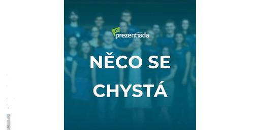 Prezentiáda je tady