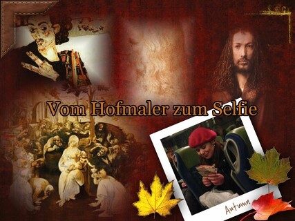 Vom Hofmaler zum Selfie